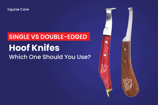 Single vs. Double-Edged Hoof Knives – Which One Should You Use?